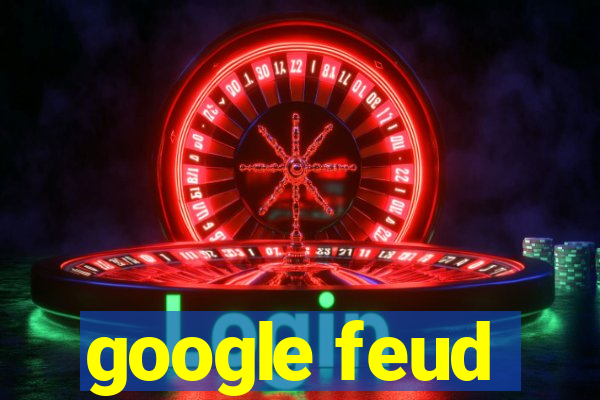 google feud